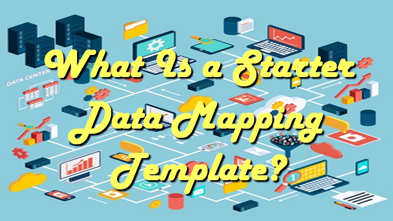 What Is a Starter Data Mapping Template?