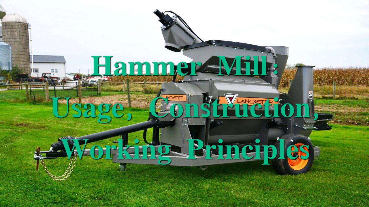 Hammer Mill: Usage, Construction, Working Principles